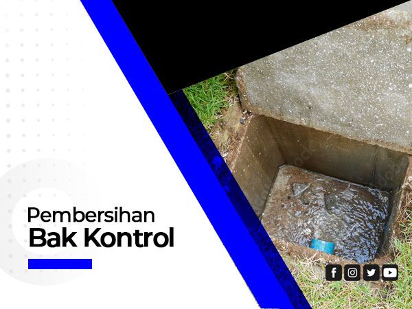 Kami menawarkan pembersihan Bak Kontrol yang mengendap. baik itu Bak Kontrol pada, rumah, apartemen, hotel, swalayan, resoran dll.